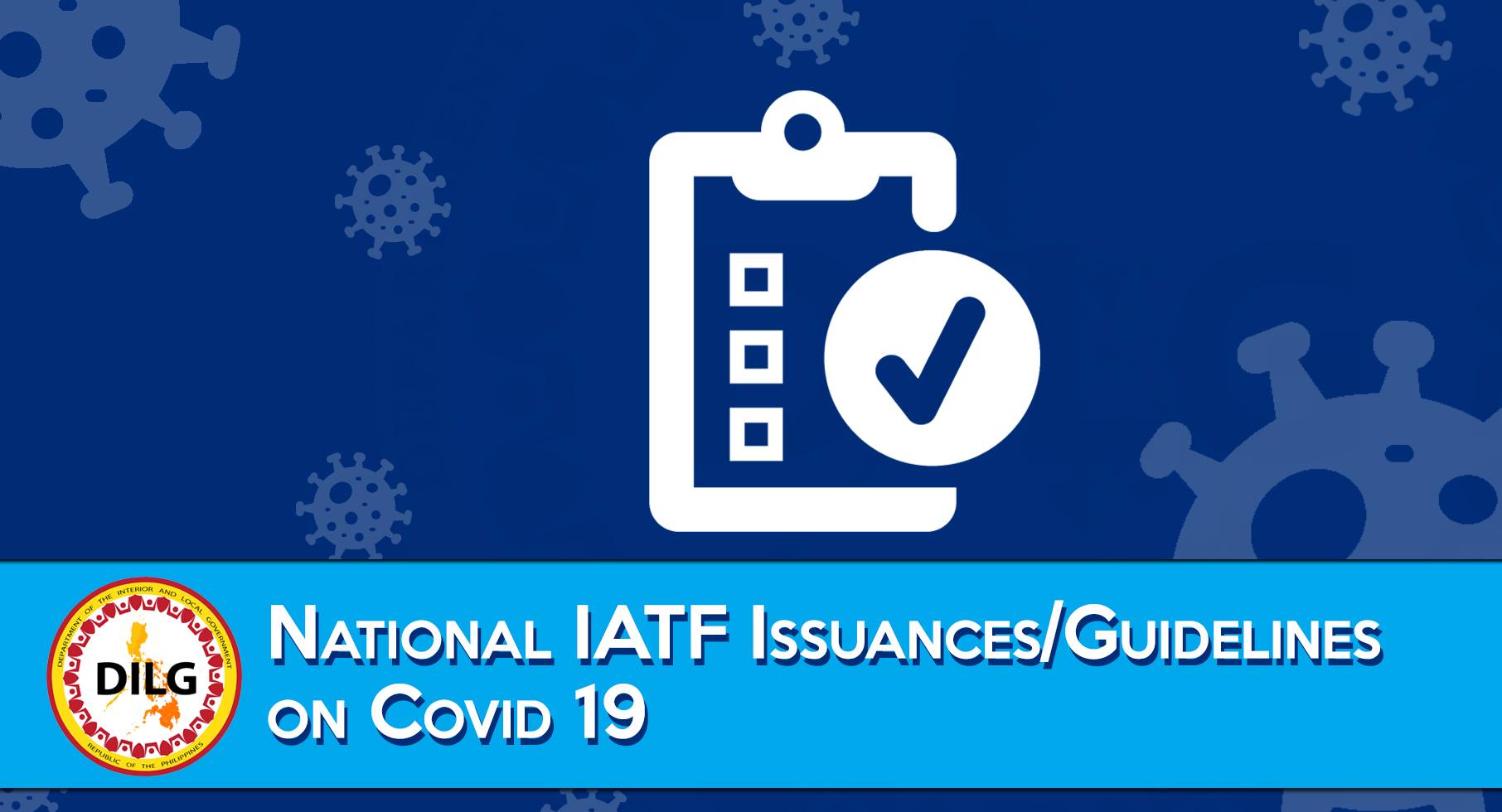 National IATF issuances/Guidelines on COVID 19